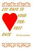 270 Days to Your Perfect Date