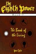 The Book of the Living (The Eighth Power, Book 1)