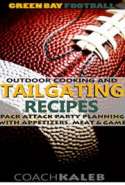 Green Bay Football Outdoor Cooking and Tailgating Recipes