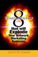 8 Fundamentals to Earn a Million Dollars in Network Marketing PLUS The Top *10* Million Dollar Recruiting Tips to Explod
