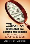 *3* MLM Myths that are Costing You Millions Finally Exposed!