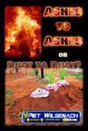 Ashes to Ashes or Dust to Dust?