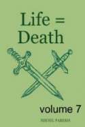 Life = Death - Volume 7 - Poems on Life , Death