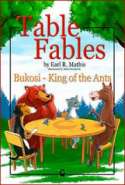 Table Fables:  Bukosi - King of the Ants
