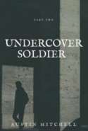 Undercover Soldier-Part Two