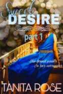 Sweet Desire Part 1 (Within Your Embrace series book 1)