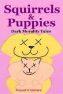 Squirrels & Puppies: Dark Morality Tales
