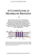 A Closer Look at Membrane Proteins
