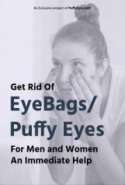 Get Rid Of Eye Bags / Puffy Eyes