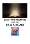 Devotions From the Pen of Dr. W. A. Dillard