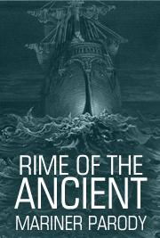 Rime Of the Ancient Mariner  PARODY