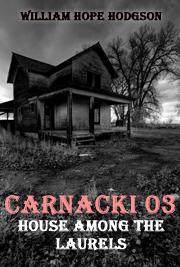 CARNACKI 03 - House Among the Laurels