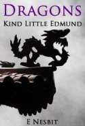 Dragons - Kind Little Edmund