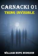 CARNACKI 01 - Thing Invisible