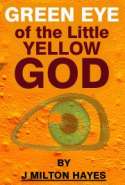 Green Eye of the Little Yellow God