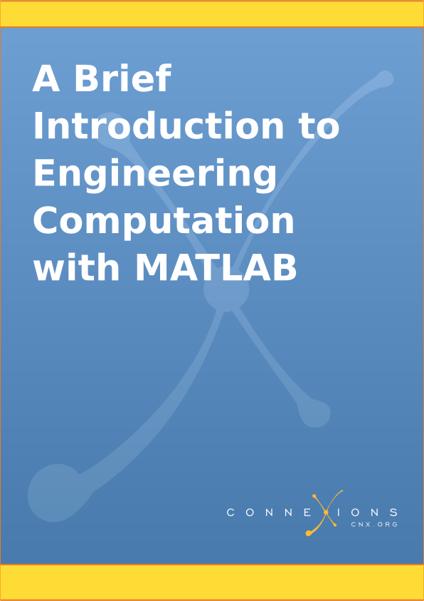 A Brief Introduction to Engineering Computation with MATLAB