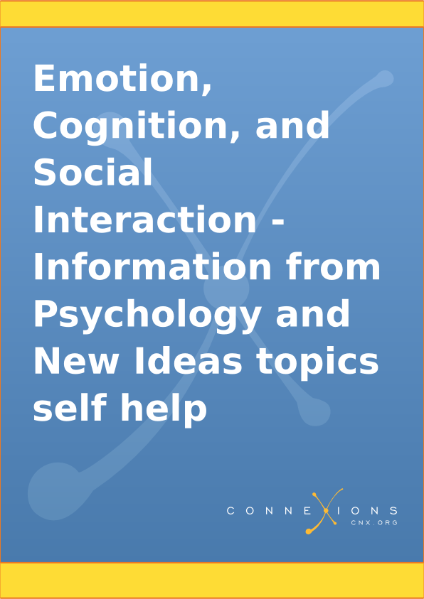 Emotion, Cognition, and Social Interaction - Information from Psychology and New Ideas topics self help