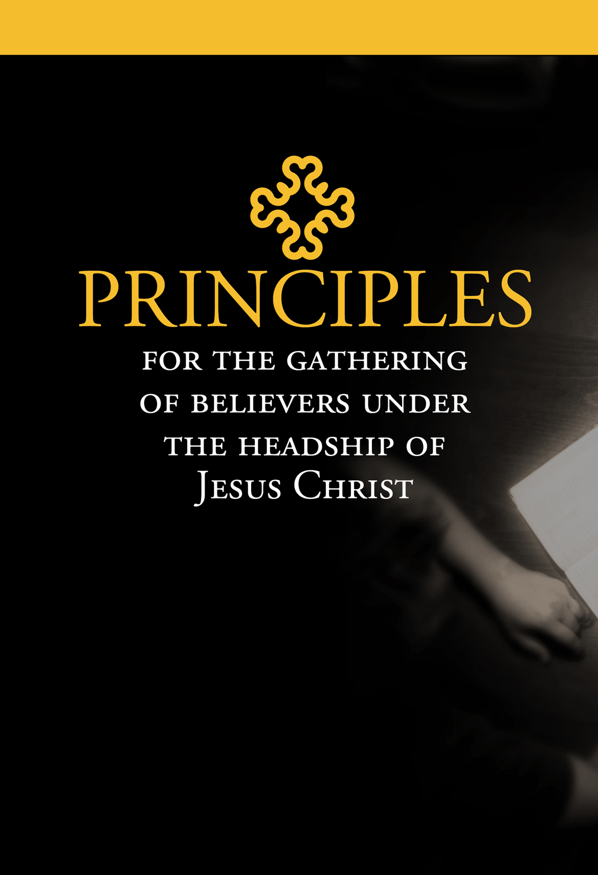 Principles for the Gathering of Believers Under the Headship of Jesus Christ