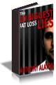 The 10 Biggest Fat Loss Lies The 10 Biggest Fat Loss Lies cover