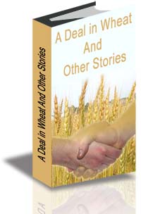 A Deal in Wheat And Other Stories cover