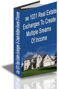 Use 1031 Real Estate Exchanges to Create Multiple Streams of Income cover