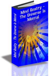 Mind Reality--The Universe Is Mental cover