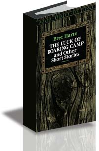 The Luck of Roaring Camp and Other Stories cover