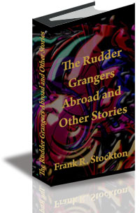 The Rudder Grangers Abroad and Other Stories cover