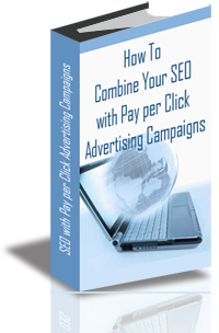 How to Combine Your SEO with Pay-Per-Click Advertising Campaigns cover
