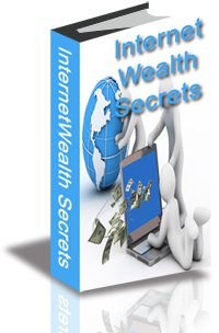 Internet Wealth Secrets cover