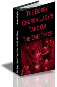 The Bossy Church Lady's Take On The End Times cover