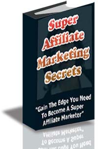 Super Affiliate Marketing Secrets Exposed cover