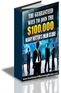 The Guaranteed Ways to Join the $100,000 Heavy Hitters MLM Club cover