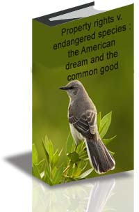 Property Rights v. Endangered Species : The American Dream and the Common Good cover