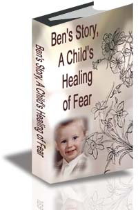 Ben's Story, A Child's Healing of Fear cover