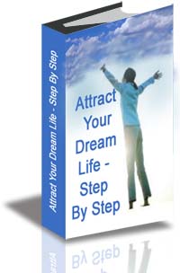 Attract Your Dream Life--Step by Step cover