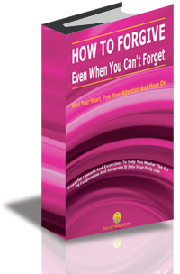 How to Forgive Even When You Can't Forget cover