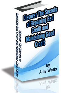 Discover The Secrets of Repairing Bad Credit and Maintaining Good Credit cover