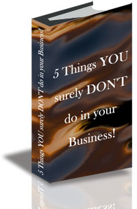 5 Things You Surely Don't Do in Your Business! cover