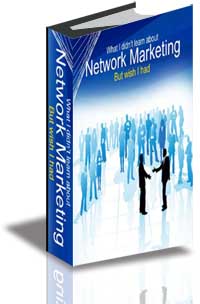 What I Didn't Learn About Network Marketing But Wish I Had cover