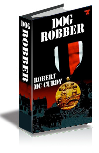 Dog Robber: Jim Colling Adventure Series, Book I cover