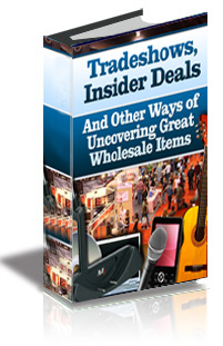 Insider Secrets to Trade Shows & Incredible Wholesale Deals cover