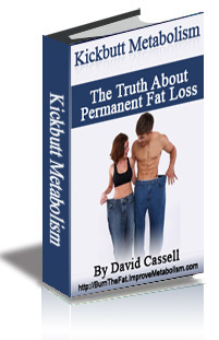 Kickbutt Metabolism-The Truth about Permanent Fat Loss cover
