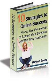 10 Strategies to Online Success: How to Use the Internet to Expand Your Business & Win New Customers cover