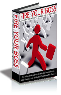 Fire Your Boss And Join The Internet Marketing Revolution cover