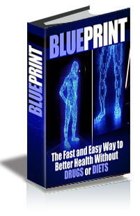 Blueprint: The fast and easy way to better health without drugs or diets cover