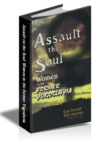 Assault on the Soul: Women in the former Yugoslavia cover
