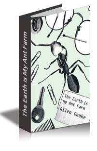 The Earth is My Ant Farm cover