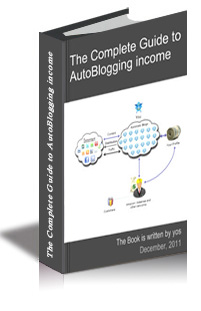 The Complete Guide to AutoBlogging income cover