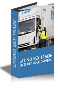 Latino Sex Trade. Lives of truck drivers cover
